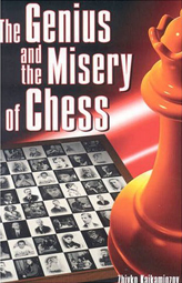 The Genius and the Misery of Chess